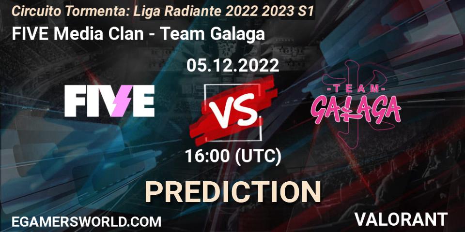 FIVE Media Clan - Team Galaga: ennuste. 05.12.2022 at 16:00, VALORANT, Circuito Tormenta: Liga Radiante 2022 2023 S1