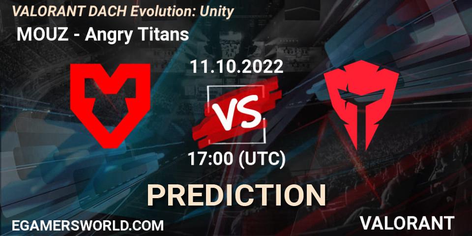  MOUZ - Angry Titans: ennuste. 11.10.2022 at 17:00, VALORANT, VALORANT DACH Evolution: Unity