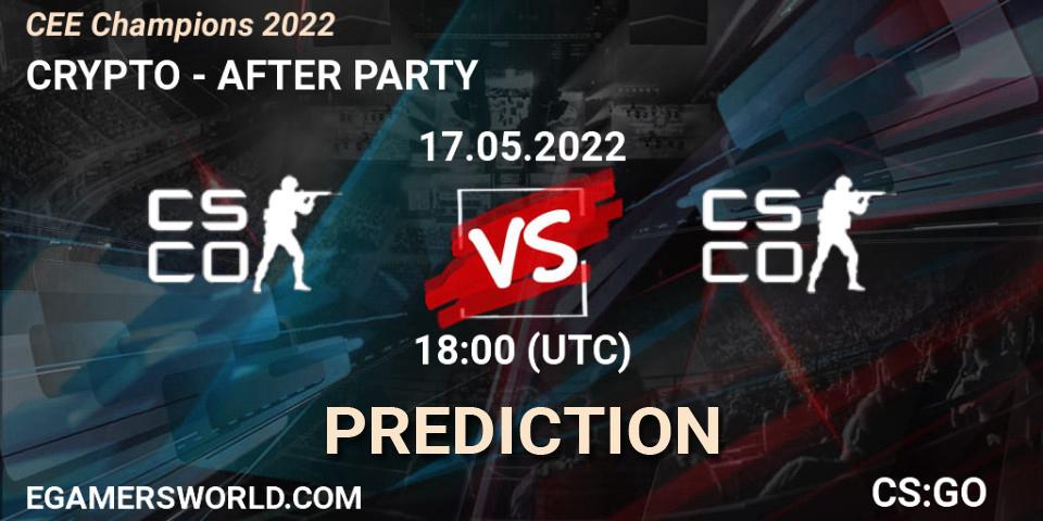 CRYPTO - AFTER PARTY: ennuste. 17.05.2022 at 18:00, Counter-Strike (CS2), CEE Champions 2022