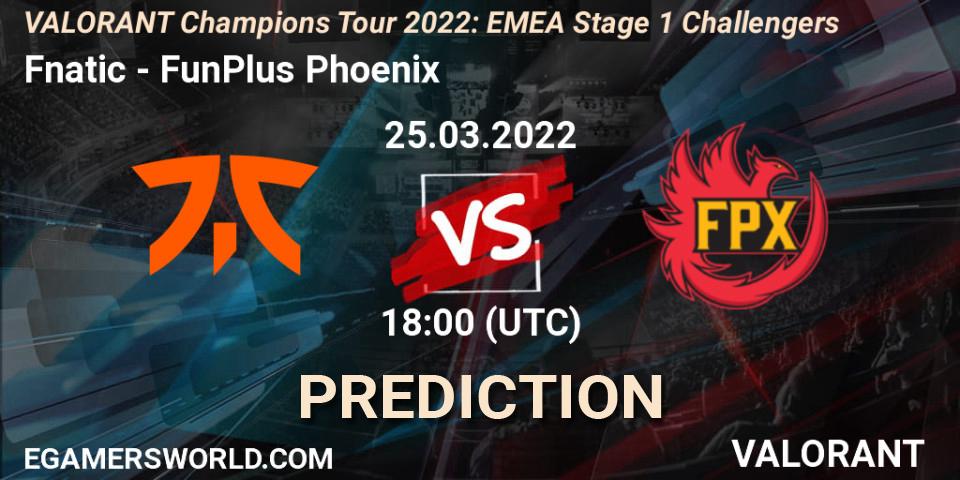 Fnatic - FunPlus Phoenix: ennuste. 25.03.2022 at 15:00, VALORANT, VCT 2022: EMEA Stage 1 Challengers