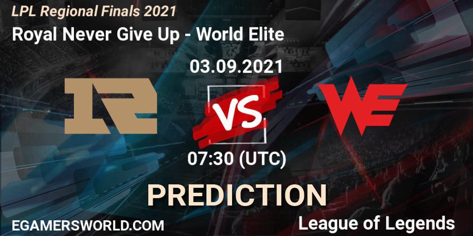 Royal Never Give Up - World Elite: ennuste. 03.09.2021 at 07:00, LoL, LPL Regional Finals 2021