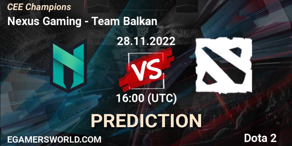 Nexus Gaming - Team Balkan: ennuste. 28.11.22, Dota 2, CEE Champions