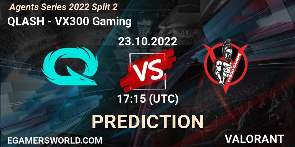 QLASH - VX300 Gaming: ennuste. 23.10.2022 at 17:15, VALORANT, Agents Series 2022 Split 2