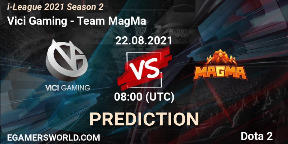 Vici Gaming - Team MagMa: ennuste. 22.08.2021 at 08:04, Dota 2, i-League 2021 Season 2