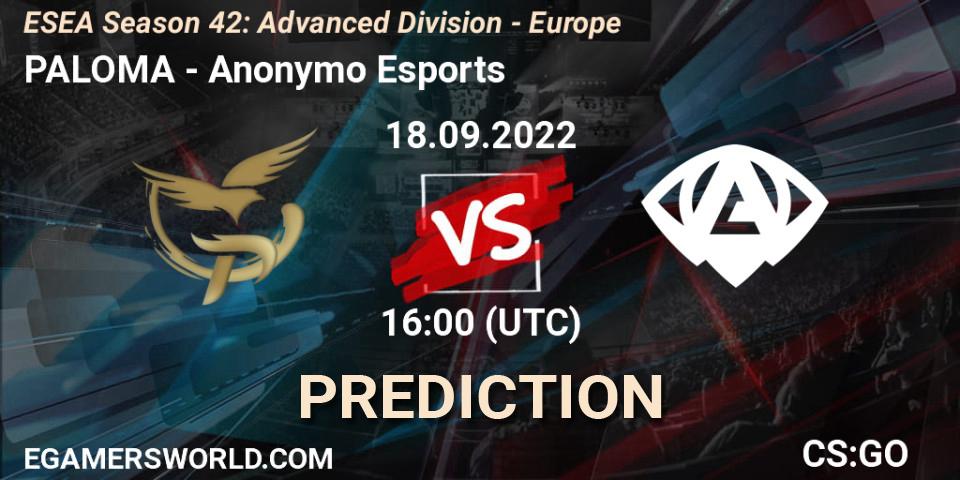 PALOMA - Anonymo Esports: ennuste. 18.09.2022 at 16:00, Counter-Strike (CS2), ESEA Season 42: Advanced Division - Europe