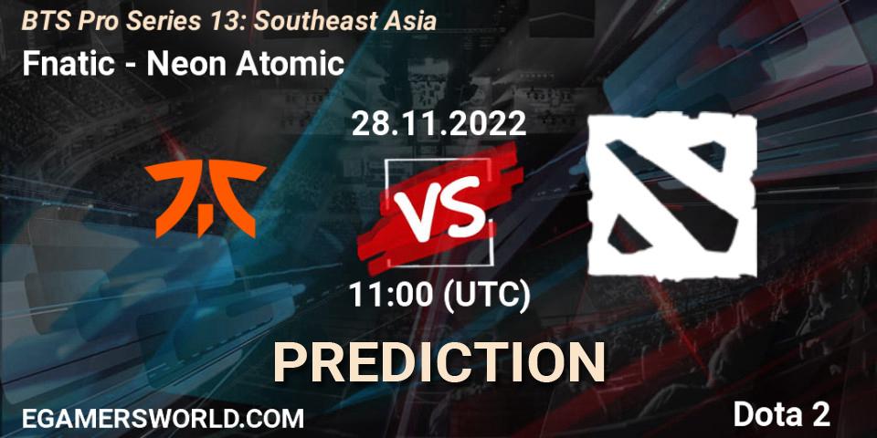 Fnatic - Neon Atomic: ennuste. 28.11.22, Dota 2, BTS Pro Series 13: Southeast Asia