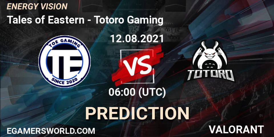 Tales of Eastern - Totoro Gaming: ennuste. 12.08.2021 at 06:00, VALORANT, ENERGY VISION