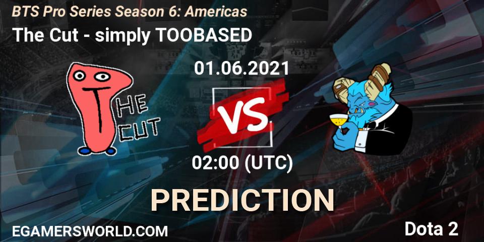 The Cut - simply TOOBASED: ennuste. 01.06.2021 at 02:58, Dota 2, BTS Pro Series Season 6: Americas