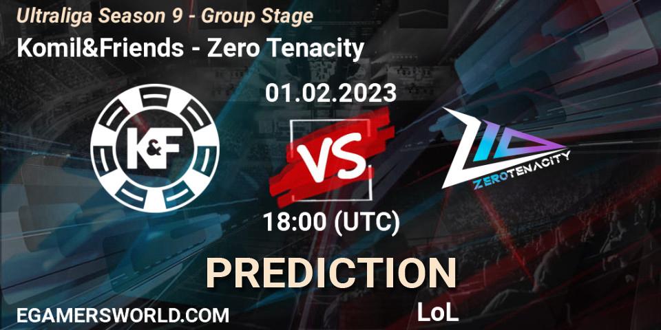 Komil&Friends - Zero Tenacity: ennuste. 01.02.23, LoL, Ultraliga Season 9 - Group Stage