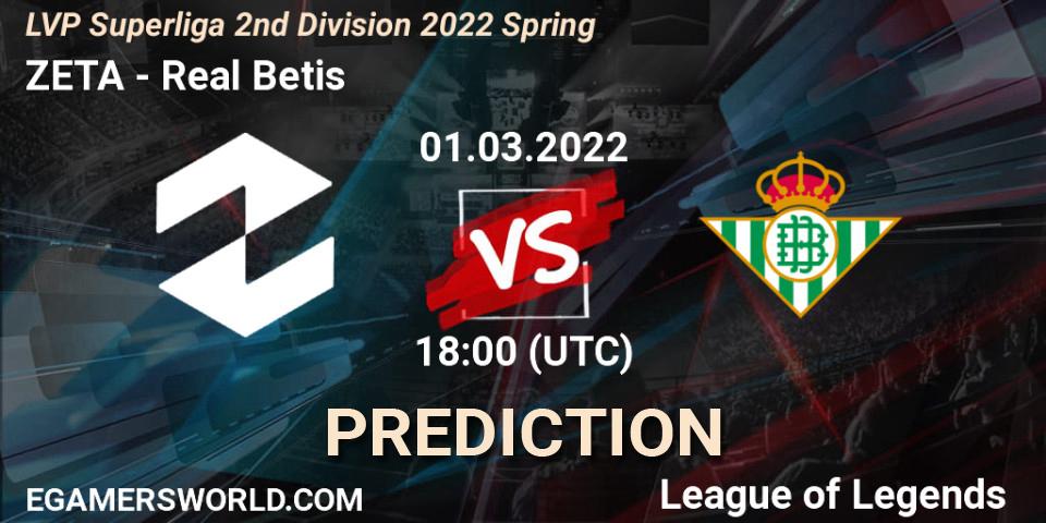 ZETA - Real Betis: ennuste. 01.03.2022 at 21:00, LoL, LVP Superliga 2nd Division 2022 Spring
