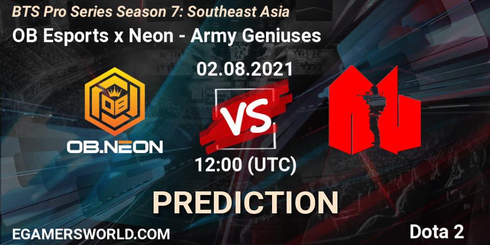 OB Esports x Neon - Army Geniuses: ennuste. 09.08.2021 at 06:01, Dota 2, BTS Pro Series Season 7: Southeast Asia