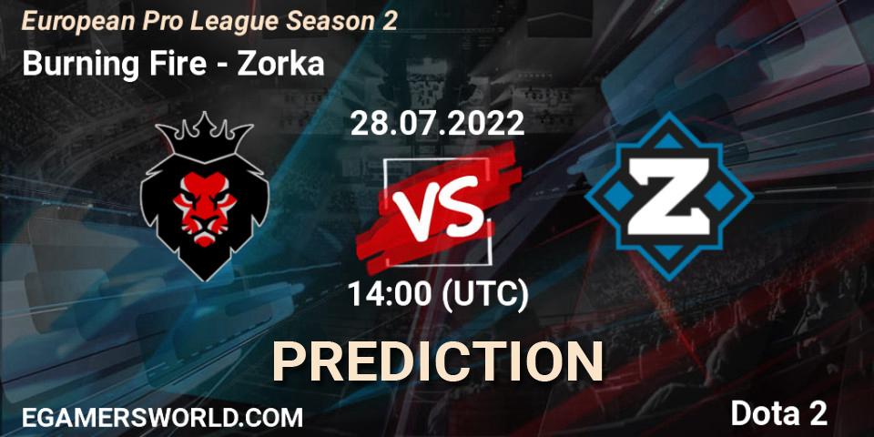 Burning Fire - Zorka: ennuste. 28.07.22, Dota 2, European Pro League Season 2
