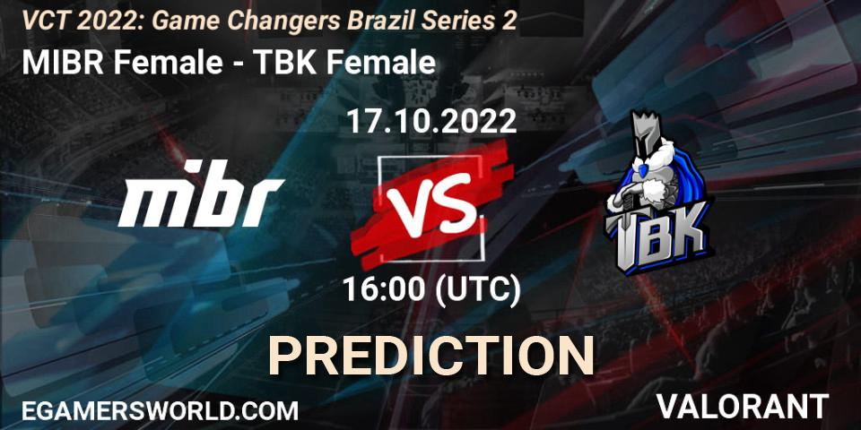 MIBR Female - TBK Female: ennuste. 17.10.2022 at 16:20, VALORANT, VCT 2022: Game Changers Brazil Series 2