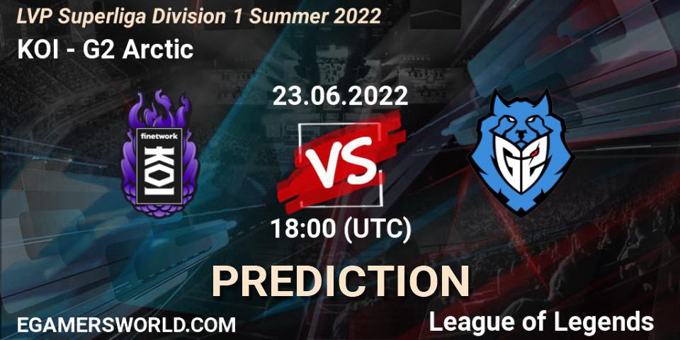 KOI - G2 Arctic: ennuste. 23.06.2022 at 18:00, LoL, LVP Superliga Division 1 Summer 2022