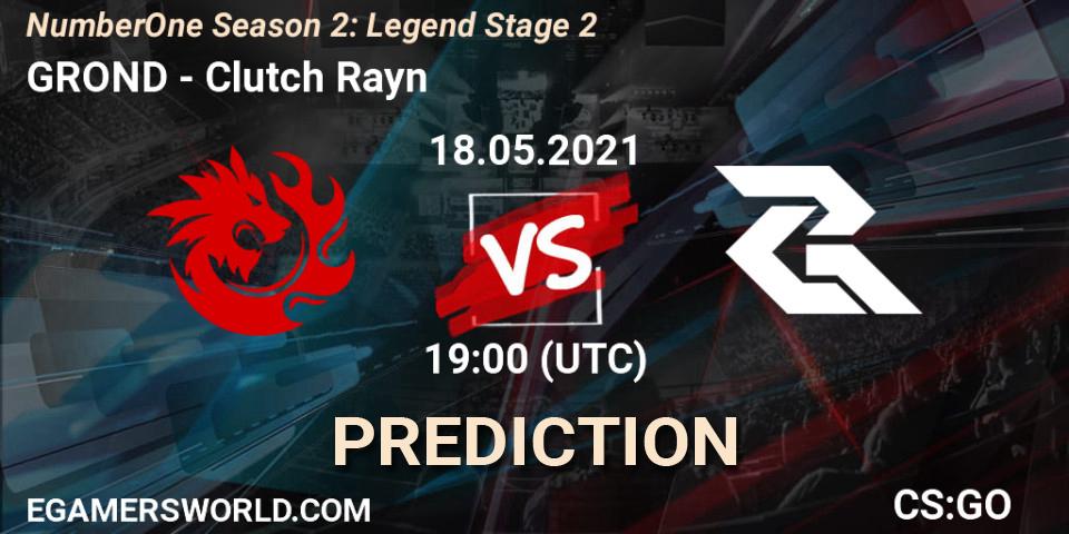 GROND - Clutch Rayn: ennuste. 18.05.2021 at 19:00, Counter-Strike (CS2), NumberOne Season 2: Legend Stage 2