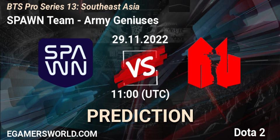 SPAWN Team - Army Geniuses: ennuste. 26.11.22, Dota 2, BTS Pro Series 13: Southeast Asia