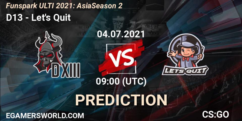 D13 - Let's Quit: ennuste. 04.07.2021 at 10:00, Counter-Strike (CS2), Funspark ULTI 2021: Asia Season 2