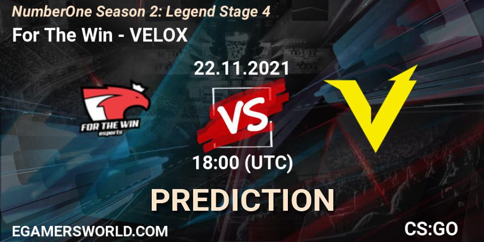 For The Win - VELOX: ennuste. 22.11.2021 at 18:00, Counter-Strike (CS2), NumberOne Season 2: Legend Stage 4