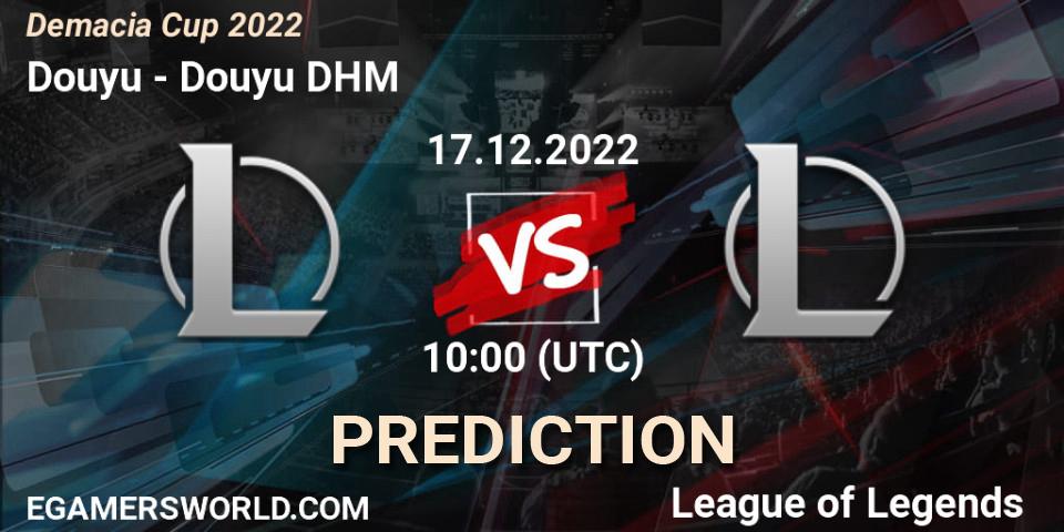 Douyu - Douyu DHM: ennuste. 17.12.2022 at 10:00, LoL, Demacia Cup 2022