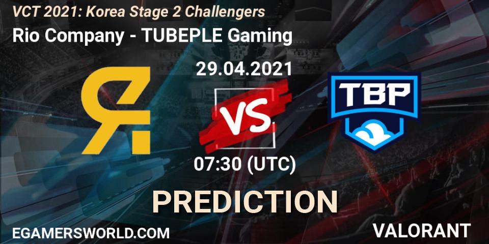 Rio Company - TUBEPLE Gaming: ennuste. 29.04.2021 at 07:30, VALORANT, VCT 2021: Korea Stage 2 Challengers