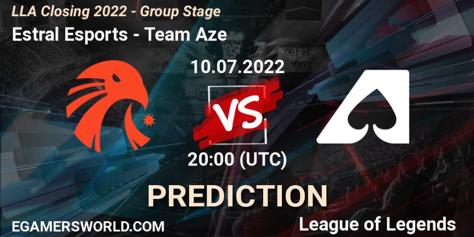 Estral Esports - Team Aze: ennuste. 10.07.2022 at 20:00, LoL, LLA Closing 2022 - Group Stage