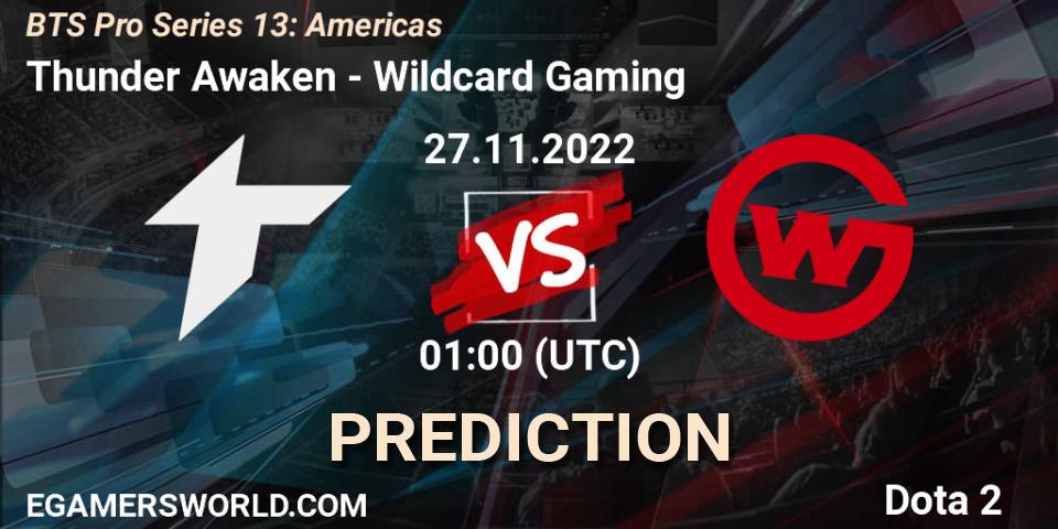 Thunder Awaken - Wildcard Gaming: ennuste. 27.11.22, Dota 2, BTS Pro Series 13: Americas
