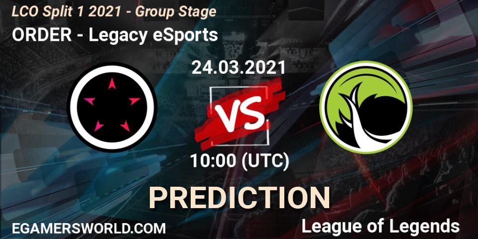 ORDER - Legacy eSports: ennuste. 24.03.2021 at 10:00, LoL, LCO Split 1 2021 - Group Stage