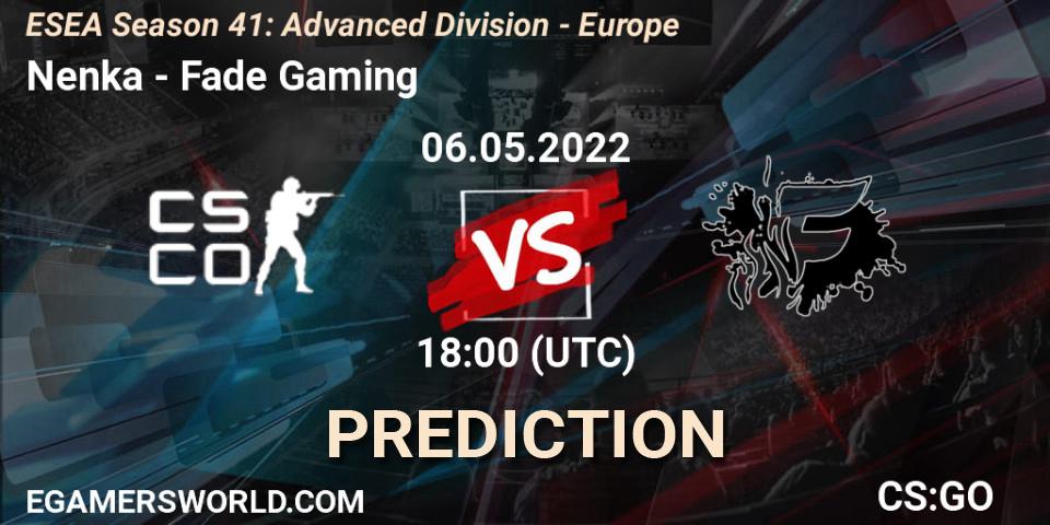 Nenka - Fade Gaming: ennuste. 06.05.2022 at 18:00, Counter-Strike (CS2), ESEA Season 41: Advanced Division - Europe