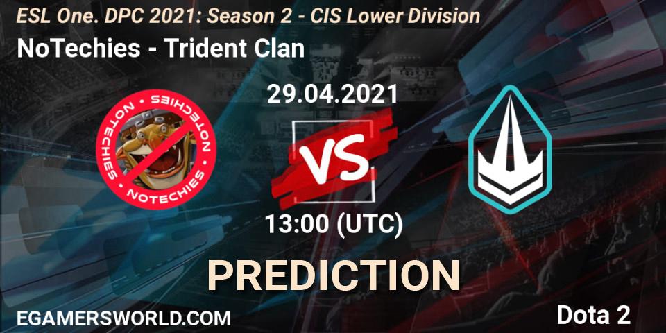 NoTechies - Trident Clan: ennuste. 29.04.2021 at 13:20, Dota 2, ESL One. DPC 2021: Season 2 - CIS Lower Division
