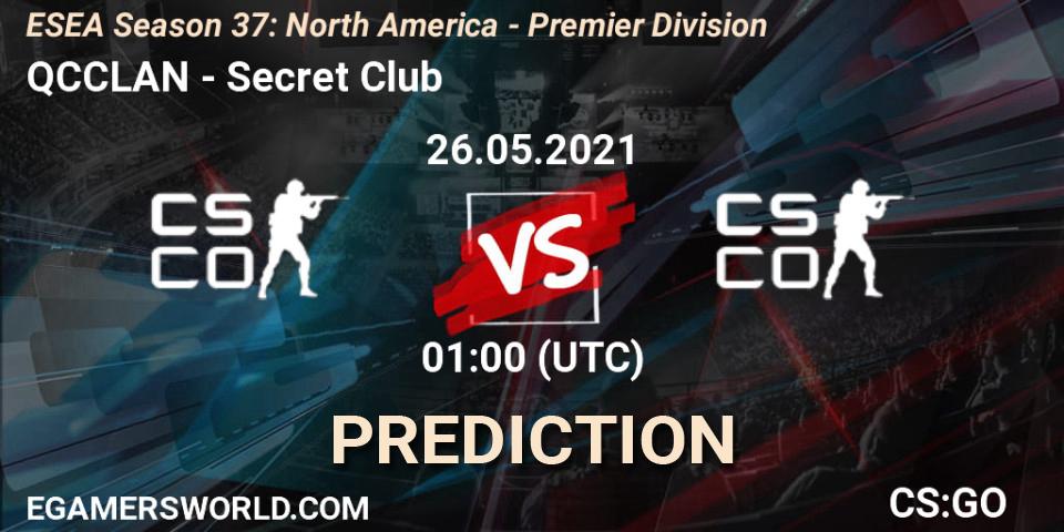 QCCLAN - Secret Club: ennuste. 26.05.2021 at 01:00, Counter-Strike (CS2), ESEA Season 37: North America - Premier Division