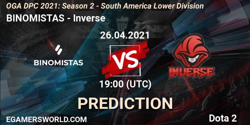 BINOMISTAS - Inverse: ennuste. 26.04.2021 at 19:00, Dota 2, OGA DPC 2021: Season 2 - South America Lower Division 