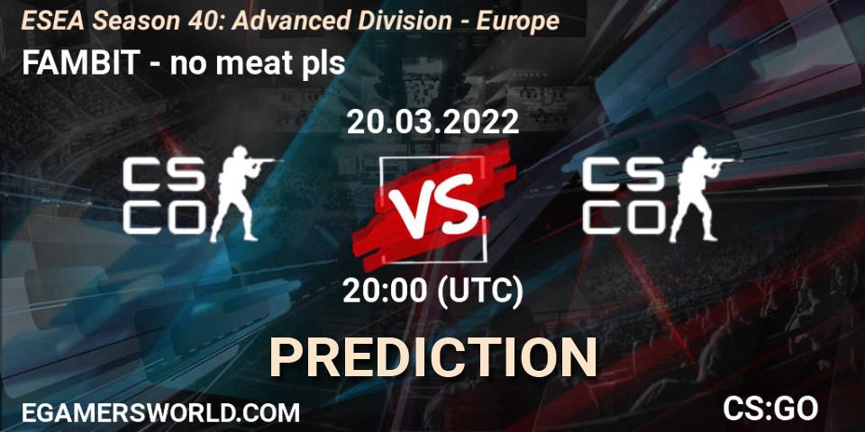 FAMBIT - no meat pls: ennuste. 20.03.2022 at 20:00, Counter-Strike (CS2), ESEA Season 40: Advanced Division - Europe