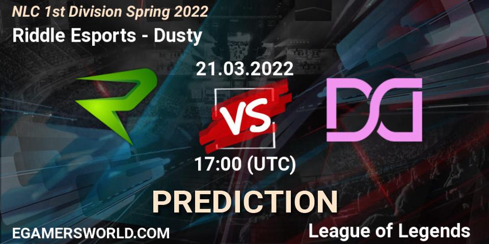 Riddle Esports - Dusty: ennuste. 21.03.2022 at 17:00, LoL, NLC 1st Division Spring 2022