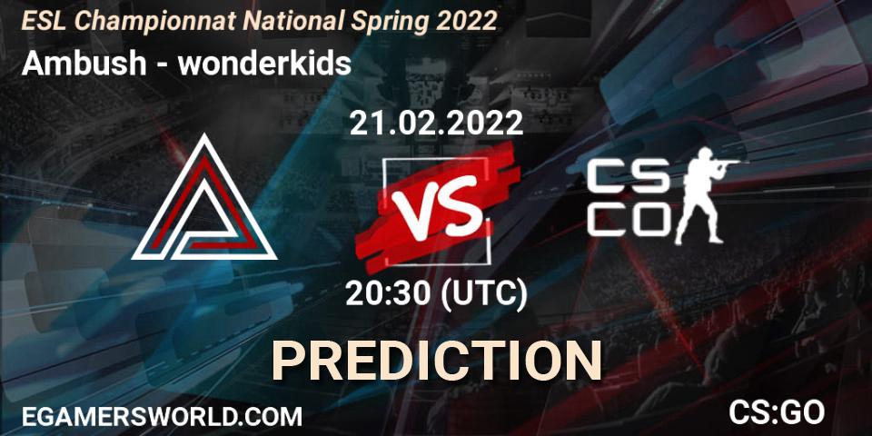 Ambush - wonderkids: ennuste. 21.02.2022 at 20:30, Counter-Strike (CS2), ESL Championnat National Spring 2022