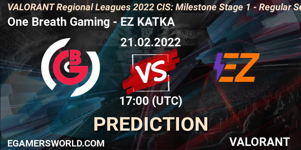 One Breath Gaming - EZ KATKA: ennuste. 21.02.2022 at 18:30, VALORANT, VALORANT Regional Leagues 2022 CIS: Milestone Stage 1 - Regular Season