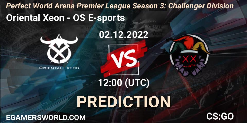 Oriental Xeon - OS E-sports: ennuste. 02.12.2022 at 12:00, Counter-Strike (CS2), Perfect World Arena Premier League Season 3: Challenger Division