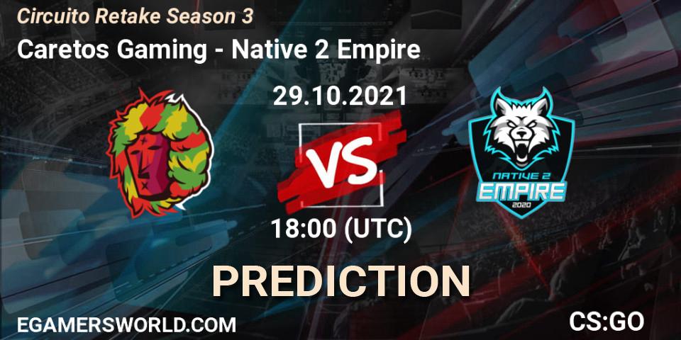 Caretos Gaming - Native 2 Empire: ennuste. 29.10.2021 at 18:00, Counter-Strike (CS2), Circuito Retake Season 3