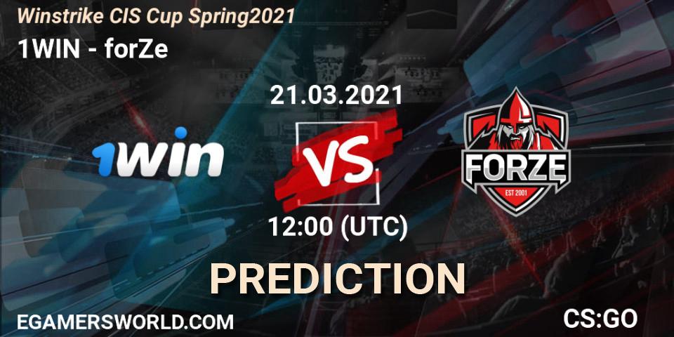 1WIN - forZe: ennuste. 21.03.2021 at 09:00, Counter-Strike (CS2), Winstrike CIS Cup Spring 2021