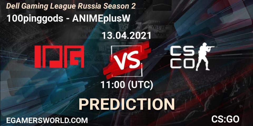 100pinggods - ANIMEplusW: ennuste. 13.04.2021 at 11:00, Counter-Strike (CS2), Dell Gaming League Russia Season 2