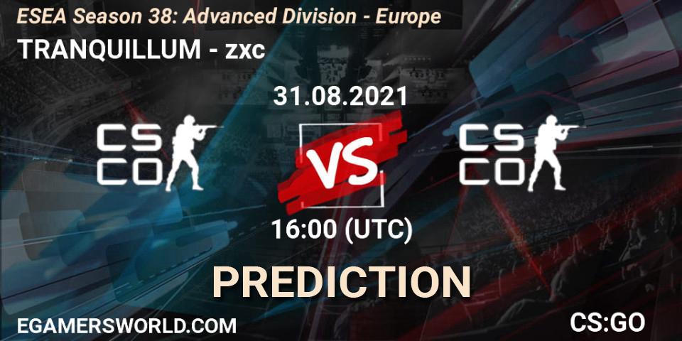 TRANQUILLUM - zxc: ennuste. 31.08.2021 at 19:00, Counter-Strike (CS2), ESEA Season 38: Advanced Division - Europe