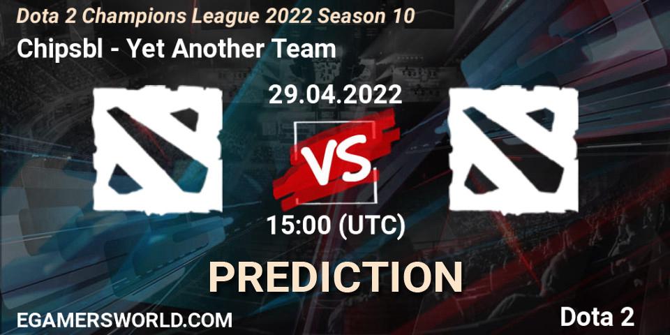 Chipsbl - Yet Another Team: ennuste. 29.04.2022 at 15:00, Dota 2, Dota 2 Champions League 2022 Season 10 