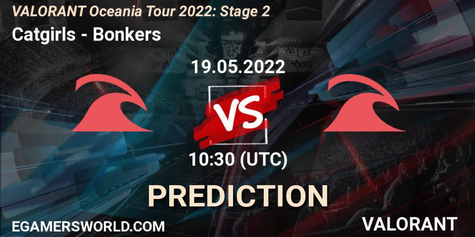 Catgirls - Bonkers: ennuste. 19.05.2022 at 11:50, VALORANT, VALORANT Oceania Tour 2022: Stage 2