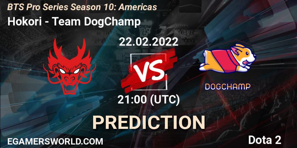 Hokori - Team DogChamp: ennuste. 22.02.2022 at 21:05, Dota 2, BTS Pro Series Season 10: Americas