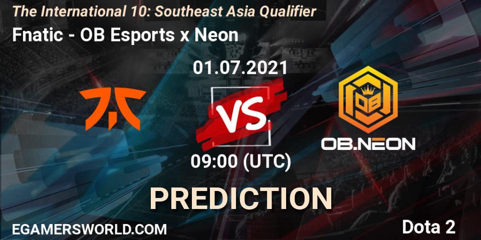 Fnatic - OB Esports x Neon: ennuste. 01.07.2021 at 08:07, Dota 2, The International 10: Southeast Asia Qualifier