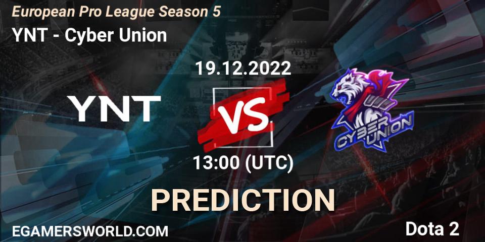 YNT - Cyber Union: ennuste. 19.12.22, Dota 2, European Pro League Season 5