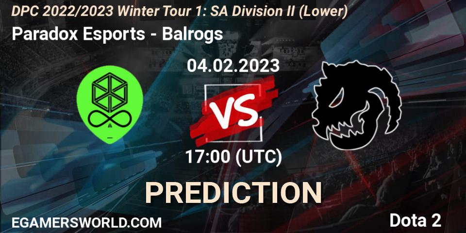 Paradox Esports - Balrogs: ennuste. 04.02.23, Dota 2, DPC 2022/2023 Winter Tour 1: SA Division II (Lower)