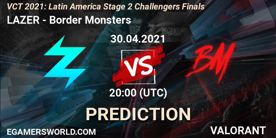 LAZER - Border Monsters: ennuste. 30.04.2021 at 20:00, VALORANT, VCT 2021: Latin America Stage 2 Challengers Finals