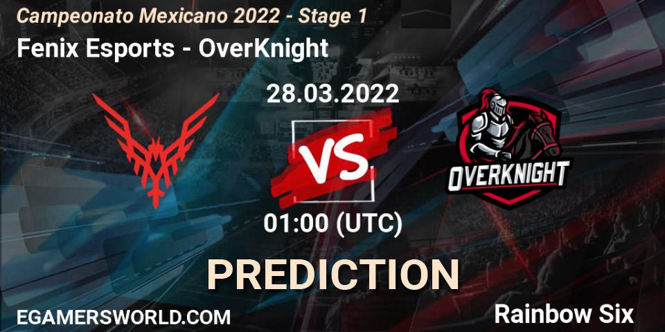 Fenix Esports - OverKnight: ennuste. 28.03.2022 at 01:00, Rainbow Six, Campeonato Mexicano 2022 - Stage 1