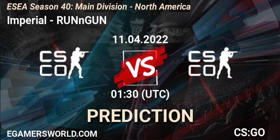 imperial - RUNnGUN: ennuste. 11.04.22, CS2 (CS:GO), ESEA Season 40: Main Division - North America