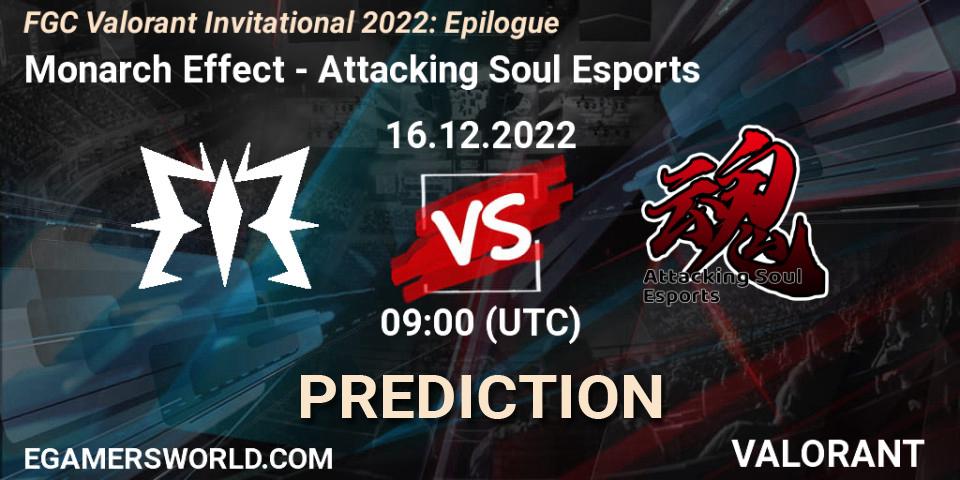 Monarch Effect - Attacking Soul Esports: ennuste. 16.12.2022 at 09:00, VALORANT, FGC Valorant Invitational 2022: Epilogue